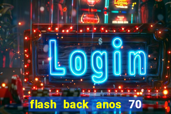 flash back anos 70 80 90 internacional download